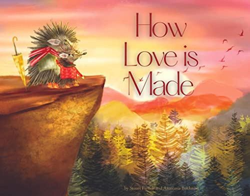 How Love Is Made:  aplica, de French, Stuart.  aplica, vol. No aplica. Editorial ETHICOOL BOOKS, tapa dura, edición 1 en inglés, 2022