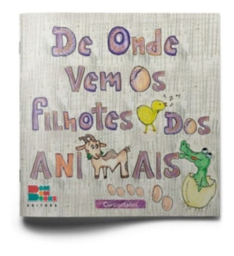 Livro Infantilde Onde Vem Os Filhotes Dos Animais -bb Books 