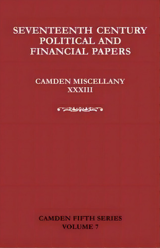 Camden Fifth Series: Seventeenth-century Parliamentary And Financial Papers: Camden Miscellany Xx..., De David R. Ransome. Editorial Cambridge University Press, Tapa Blanda En Inglés