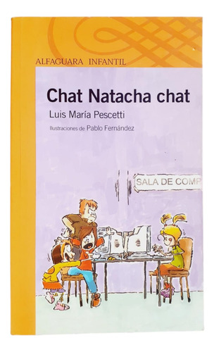 Chat Natacha Chat - Luis Pescetti - Alfaguara (Usado)