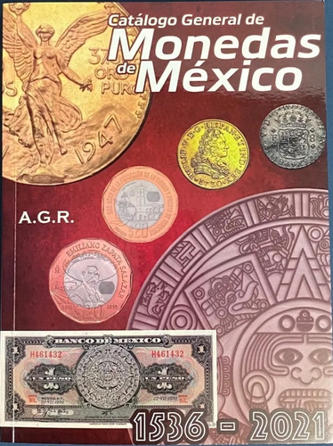Imagen 1 de 4 de Catalogo De Monedas Y Billetes De Mexico 2021