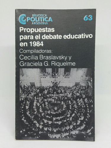 Propuestas Para El Debate Educativo En 1984 Nro 63 Ceal