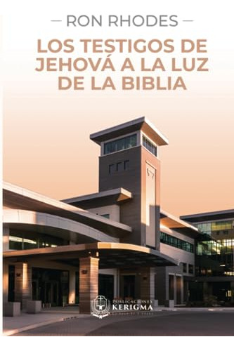 Libro : Los Testigos De Jehova A La Luz De La Biblia -...