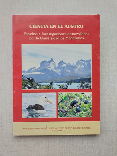 Ciencia En El Austro Estudios E Invest. 2007 U De Magallanes