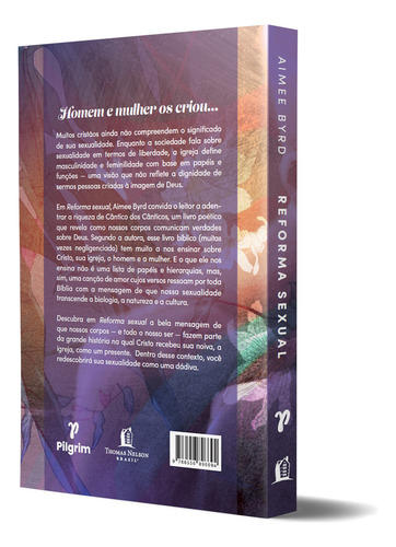 Reforma sexual: A restauração da dignidade pessoal de homens e mulheres, de Aimee Byrd. Editora Thomas Nelson Brasil, capa mole, edição 1 em português, 2023