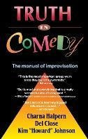 Truth In Comedy : The Manual For Improvisation -  (hardback)