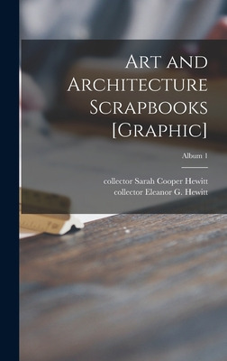 Libro Art And Architecture Scrapbooks [graphic]; Album 1 ...