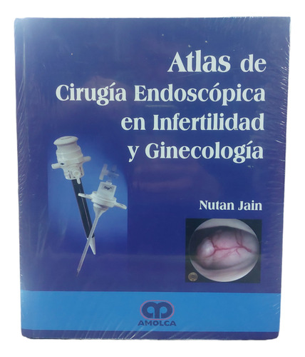Atlas De Cirugía Endoscópica En Infertilidad Y Ginecología