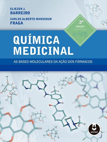 Química Medicinal: As Bases Moleculares da Ação dos Fármacos, de Barreiro, Eliezer J.. Artmed Editora Ltda., capa mole em português, 2014