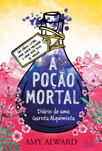 A Poção Mortal (Livro III), de Alward, Amy. Editora Pensamento-Cultrix Ltda., capa mole em português, 2018