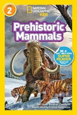 Nat Geo Readers Prehistoric Mammals Lvl 2 - Kathleen Weid...