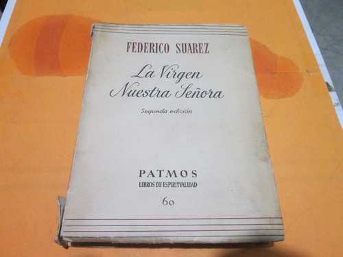 La Virgen Nuestra Señora 6o 2da Edición Federico Suarez 1957