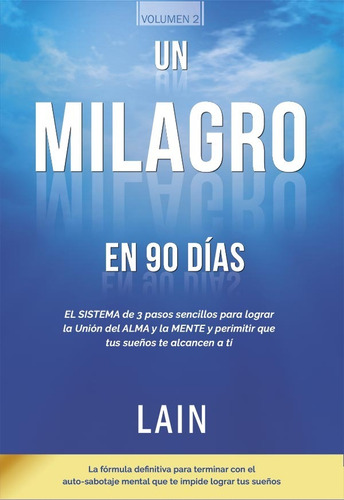 Imagen 2 de 3 de Pack Un Milagro En 90 Días Y Tu Propósito De Vida (2 Libros)