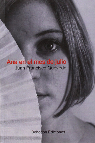 Libro Ana En El Mes De Julio De Quevedo Gutiérrez, Juan Fran