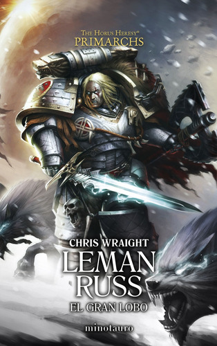 Primarchs 2.leman Russ:el Gran Lobo - Wraight, Chris