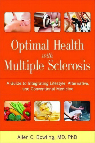 Optimal Health With Multiple Sclerosis, De Allen C. Bowling. Editorial Demos Medical Publishing, Tapa Blanda En Inglés