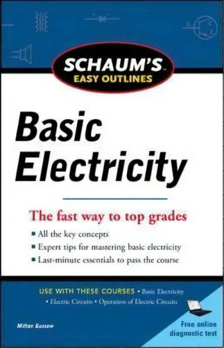 Schaums Easy Outline Of Basic Electricity Revised, De Milton Gussow. Editorial Mcgraw-hill Education - Europe, Tapa Blanda En Inglés