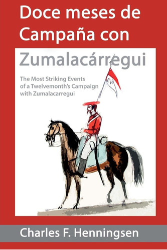 Libro: Doce Meses De Campaña Con Zumalakarregi: Twelvemonth?