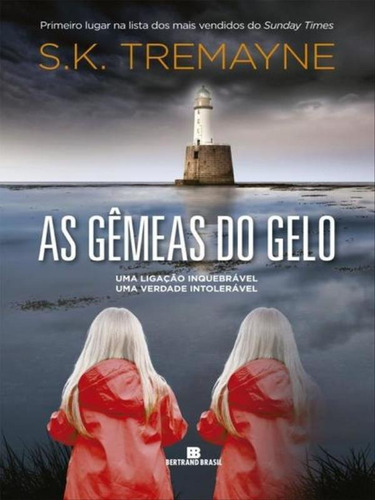 As gêmeas do gelo, de Tremayne, S K. Editora Bertrand Brasil, capa mole, edição 1ª edição - 2016 em português