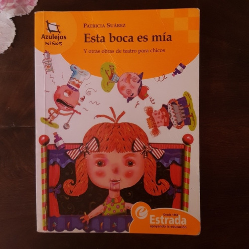 Esta Boca Es Mía - Obras De Teatro Para Niños (Usado)