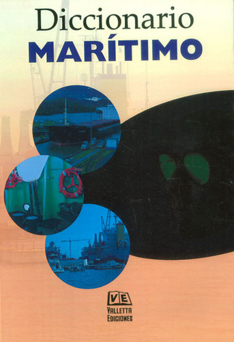 Diccionario marítimo: Diccionario marítimo, de Varios autores. Serie 9507433337, vol. 1. Editorial Distrididactika, tapa blanda, edición 2011 en español, 2011