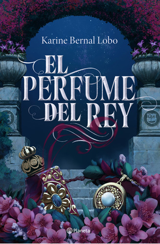 Libro- El Perfume Del Rey -original