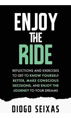 Libro Enjoy The Ride : Reflections And Exercises To Get T...