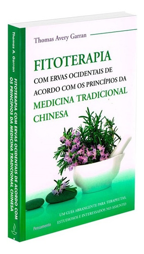 Fitoterapia Com Ervas Ocidentais: Não Aplica, de : Thomas Avery Garran. Não aplica, vol. Não Aplica. Editorial Pensamento, tapa mole, edición não aplica en português, 2022