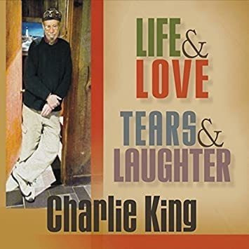 King Charlie Life & Love Tears & Laughter Usa Import Cd