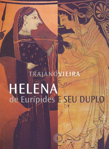 Helena de Eurípides e seu duplo, de Vieira, Trajano. Série Signos Editora Perspectiva Ltda., capa mole em português, 2019