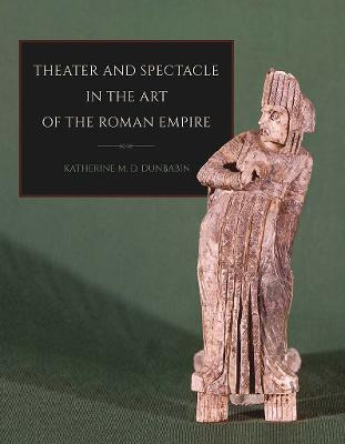 Theater And Spectacle In The Art Of The Roman Empire - Ka...