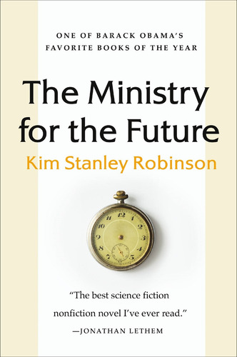 The Ministry for the Future, de Robinson, Kim. Editorial Orbit, tapa blanda en inglés, 2021