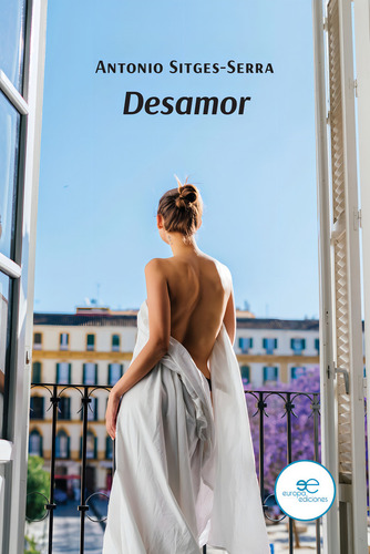 Desamor, De Sitges-serra, Antonio., Vol. 1. Editorial Europa Ediciones, Tapa Blanda En Español