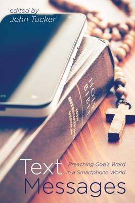 Libro Text Messages : Preaching God's Word In A Smartphon...