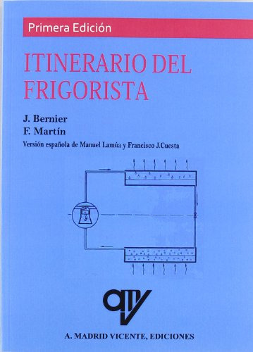 itinerario del frigorista -alimentos-, de bernier. Editorial ANTONIO MADRID VICENTE, tapa blanda en español, 2009