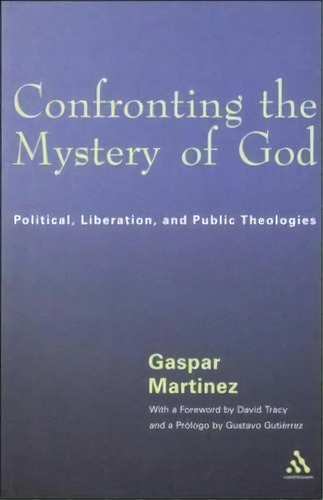 Confronting The Mystery Of God, De Gustavo Gutierrez. Editorial Bloomsbury Publishing Plc, Tapa Blanda En Inglés
