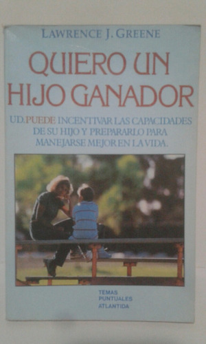 Quiero Un Hijo Ganador. Por Lawrence Greene.