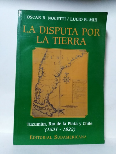 La Disputa Por La Tierra Tucumán Río De La Plata 1531-1822