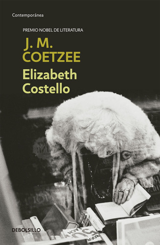 Elizabeth Costello, de Coetzee, J. M.. Serie Contemporánea Editorial Debolsillo, tapa blanda en español, 2014