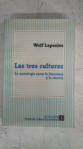 Las Tres Culturas - Wolf Lepenies - Fce