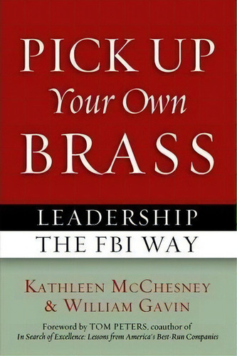 Pick Up Your Own Brass, De Kathleen L. Mcchesney. Editorial Potomac Books Inc, Tapa Blanda En Inglés