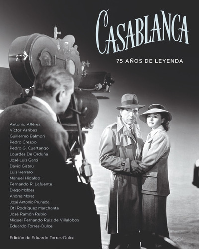 Casablanca. 75 Años De Leyenda (libro Original)