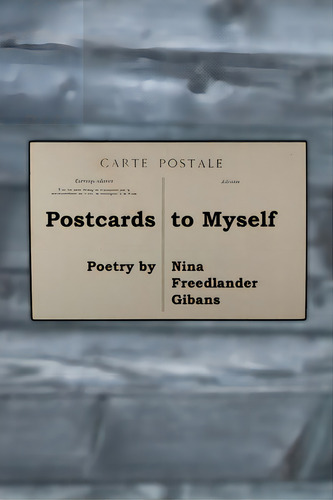 Postcards To Myself, De Gibans, Nina Freedlander. Editorial Lightning Source Inc, Tapa Blanda En Inglés
