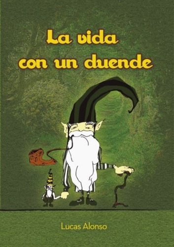 Libro La Vida Con Un Duende + Envió Gratis En Caba  