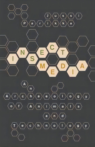 Insect Media, De Jussi Parikka. Editorial University Minnesota Press, Tapa Blanda En Inglés