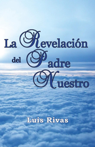 Libro La Revelación Del Padre Nuestro (spanish Edition)