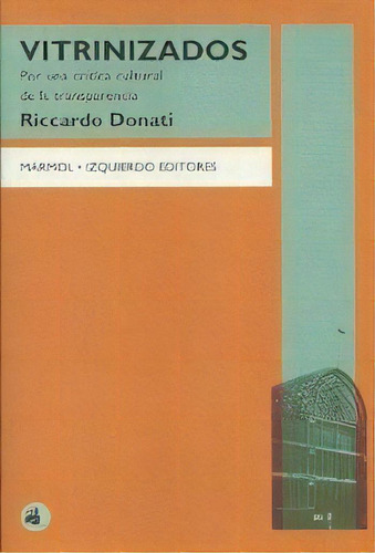 Vitrinizados, De Donati, Riccardo. Editorial Mármol-izquierdo, Tapa Blanda En Español