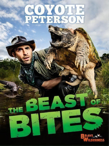 The Beast Of Bites, De Coyote Peterson. Editorial Little, Brown Books For Young Readers, Tapa Dura En Inglés