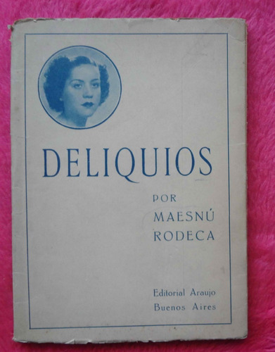 Deliquios De Maesnu Rodeca Poesia Buenos Aires 1949