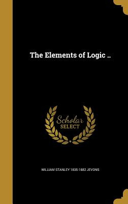 Libro The Elements Of Logic .. - Jevons, William Stanley ...